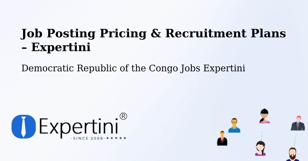 Job Posting Pricing & Recruitment Plans – Masina - Masina, Democratic Republic of the Congo Jobs Expertini