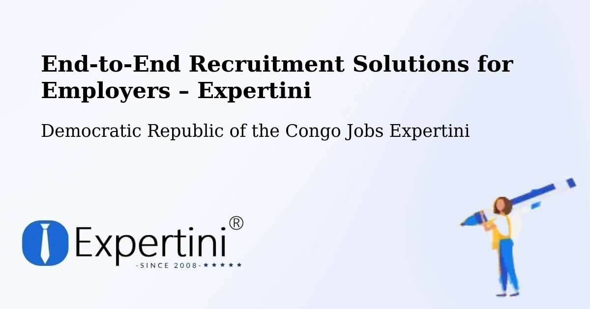 Recruitment Solutions for Employers – Masina - Masina, Democratic Republic of the Congo Jobs Expertini